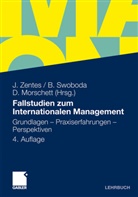 Dirk Morschett, Bernhar Swoboda, Bernhard Swoboda, Joachim Zentes - Fallstudien zum Internationalen Management