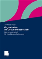 Andreas Frodl - Organisation im Gesundheitsbetrieb