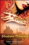 Indu Sundaresan - Shadow Princess