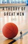 Daniel Greenstone, Julian Padowicz - A Theory of Great Men