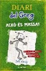 Jeff Kinney - Diari del Greg. Aixó és massa! : no fair ni brot-- però pringo com sempre