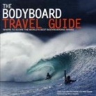 Rob Barber, Owen Pye, Mike Searle, Mike (EDT)/ Barber Searle, Rob Barber, Mike Searle - The Bodyboarding Traveil Guide
