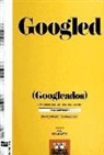 Ken Auletta - Googled : (Googleados) : el fin del mundo tal como lo conocíamos