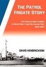David Hendrickson - The Patrol Frigate Story | The Tacoma-class Frigates in World War II and the Korean War 1943-1953