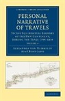 Aime Bonpland, Aimé Bonpland, Alexander Von Humboldt, Alexander Von Bonpland Humboldt, Alexander von Humboldt - PERSONAL NARRATIVE OF TRAVELS TO