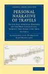 Aime Bonpland, Aimé Bonpland, Alexander Von Humboldt, Alexander Von Bonpland Humboldt, Alexander von Humboldt - PERSONAL NARRATIVE OF TRAVELS TO