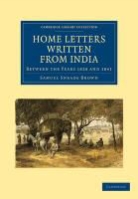 Samuel Sneade Brown, Brown Samuel Sneade - Home Letters Written From India