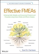 Carl Carlson, Carl S Carlson, Carl S. Carlson - Effective Failure Mode and Effect Analysis