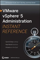 Andy Daniel, Et Al, Matthew K. Johnson, C Kusek, Christoher Kusek, Christopher Kusek... - VMware VSphere 5 Administration