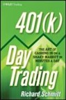 Richard Schmitt - 401(k) Day Trading