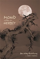 Ludger T Tenbreul, Ludger T. Tenbreul, Ludger Tenryu Tenbreul - Mond mitten im Herbst