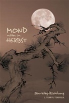 Ludger T Tenbreul, Ludger T. Tenbreul, Ludger Tenryu Tenbreul - Mond mitten im Herbst