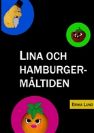 Erika Lund - Lina och hamburgermåltiden