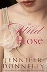 Jennifer Donnelly - The Wild Rose