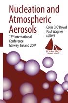 Colin O'Dowd, Colin D. O'Dowd, Paul Wagner, Paul E. Wagner - Nucleation and Atmospheric Aerosols