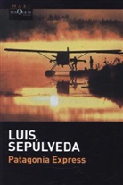 Luis Sepulveda, Luis Sepúlveda - Patagonia Express, spanische Ausgabe