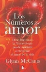 Glynis McCants - Los Numeros del Amor: Descubre Como la Numerologia Puede Ayudarte A Encontrar el Amor de Tu Vida = Love by the Numbers