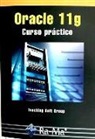 César Pérez López - Oracle 11g : curso práctico