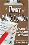 Francis Wilson, Francis Graham Wilson, Francis/ Cheek Wilson, Wilson Francis, Francis Wilson, Wilson Francis - Theory of Public Opinion