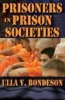 Ulla Bondeson, Ulla V. Bondeson - Prisoners in Prison Societies