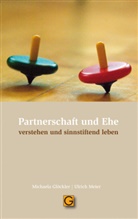 Michael Glöckler, Michaela Glöckler, Ulrich Meier - Partnerschaft und Ehe