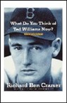 Richard Ben Cramer, Cramer Richard Ben - What Do You Think of Ted Williams Now?