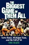 Mike Celizic, Celizic Mike - BIGGEST GAME OF THEM ALL: NOTRE DAME, MICHIGAN STA