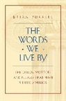 Brian Burrell - The Words We Live by