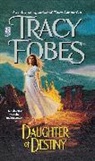 Tracy Fobes, Fobes Tracy - Daughter of Destiny