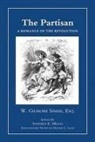 William Gilmore Simms, William Gilmore/ Meats Simms, Stephen E Meats, Stephen E. Meats, James L W West, James L. W. West - The Partisan