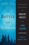 Roberta Gratz, Roberta Brandes Gratz - The Battle for Gotham 1st Edition