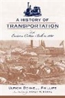 Ulrich Bonnell Phillips, Ulrich Bonnell/ Marrs Phillips - A History of Transportation in the Eastern Cotton Belt to 1860