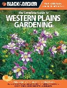 Quayside, Lynn M. Steiner - Complete Guide to Western Plains Gardening (Black & Decker)
