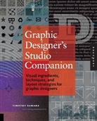 Timothy Samara - Graphic Designer''s Essential Reference