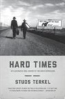 Studs Terkel, Terkel Studs - Hard Times
