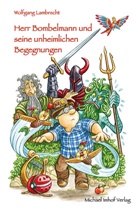Wolfgang Lambrecht, Dennis Lohausen - Herr Bombelmann und seine unheimlichen Begegnungen