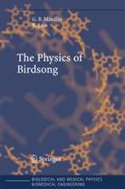 Rodrigo Laje, Gabriel Mindlin, Gabriel B Mindlin, Gabriel B. Mindlin - The Physics of Birdsong