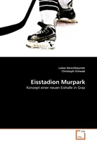 Luka Kerschbaumer, Lukas Kerschbaumer, Christoph Schwab - Eisstadion Murpark
