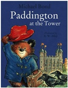 Michael Bond, R. W. Alley - Paddington at the Tower
