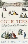 Lucy Worsley, Worsley Lucy - Courtiers
