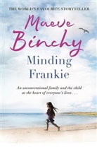 Maeve Binchy - Minding Frankie