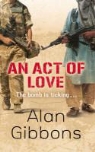 Alan Gibbons - Act of Love