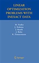Mirosla Fiedler, Miroslav Fiedler, Jose Nedoma, Josef Nedoma, Jaroslav Ramik, Jaroslav et Ramik... - Linear Optimization Problems with Inexact Data