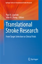 Pau A Lapchak, Paul A Lapchak, H Zhang, H Zhang, Paul A. Lapchak, John H Zhang... - Translational Stroke Research