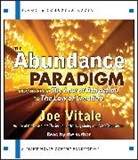 Joe Vitale, Joe Vitale - The Abundance Paradigm