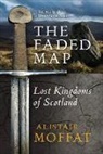 Alistair Moffat - Faded Map