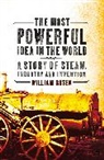 William Rosen - The Most Powerful Idea in the World