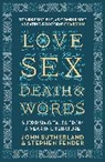 Stephen Fender, Fender Stephen, John Sutherland, John Fender Sutherland, Jon Sutherland - Love, Sex, Death and Words