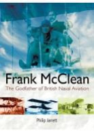 Philip Jarrett - Frank McClean: Godfather to British Naval Aviation