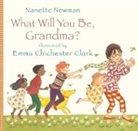 Nanette Newman, Emma Chichester Clark - What Will You Be Grandma?